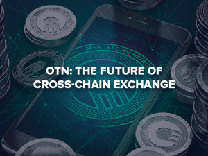 Imagem da matéria: Open Trading Network Aproveita a Tecnologia Cross-Chain para ser a Primeira Plataforma a Unir Todos os Blockchains