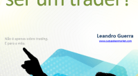 Imagem da matéria: Colunista do Portal do Bitcoin, Leandro Guerra Lança E-Book ''Já Pensou em ser um Trader?''