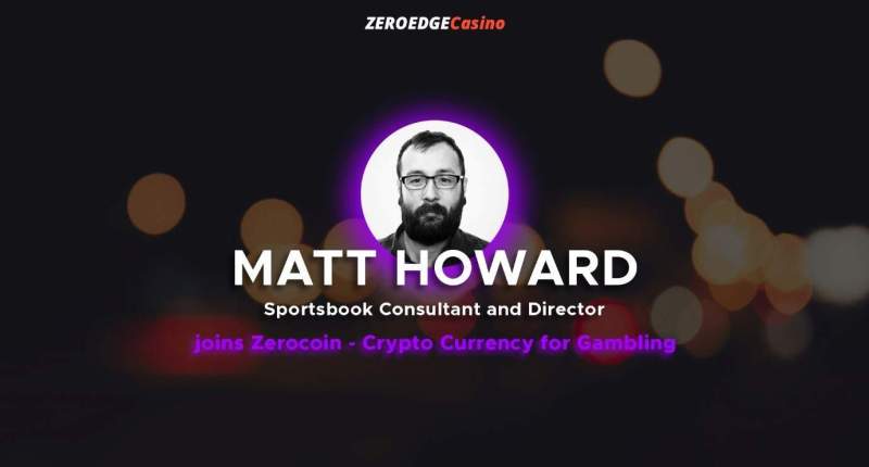 Imagem da matéria: Matt Howard - Consultor e Diretor de Apostas Esportivas Junta-se ao Zerocoin - Criptomoeda para Jogos de Casino