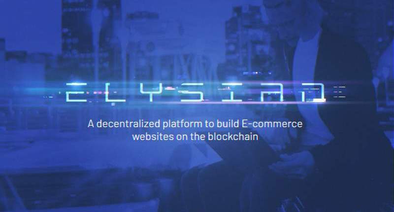 Imagem da matéria: Elysian, Plataforma blockchain de E-commerce, procura construir confiança entre empresários e consumidores redefinindo segurança e eficiência