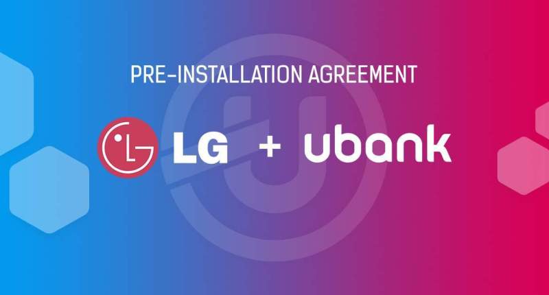 Imagem da matéria: Aplicativo Mobile Ubank (com a Ubcoin como sua parte integrante) Assina contrato de pré-instalação com a LG