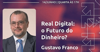 "Real Digital: o Futuro do DInheiro?", evento por Gustavo Franco na Faculdade de direito da USP