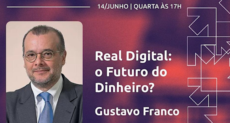 "Real Digital: o Futuro do DInheiro?", evento por Gustavo Franco na Faculdade de direito da USP