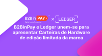 Imagem da matéria: B2BinPay e Ledger se unem para apresentar carteiras de hardware de edição limitada de marca